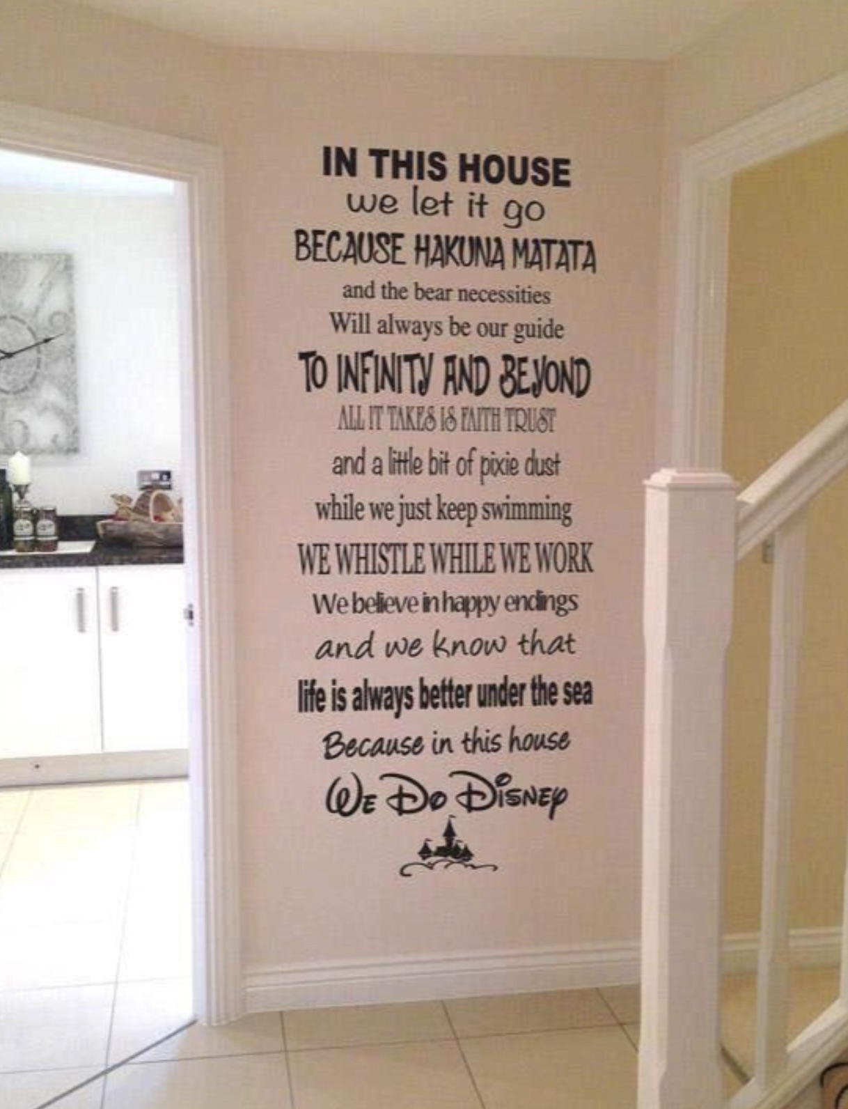 Wall decal - In This House we let it go Because Hakuna Matata and the bear necessities Will always be our guide To Infinity And Beyond All It Takes Is Faith Trust and a little bit of pixie dust while we just keep swimming We Whistle While We Work We belie